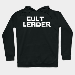 Cult Leader Hoodie